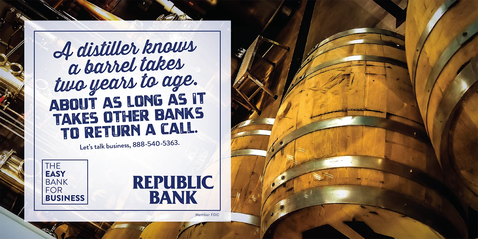 A distiller knows a barrel takes two years to age — Republic Bank