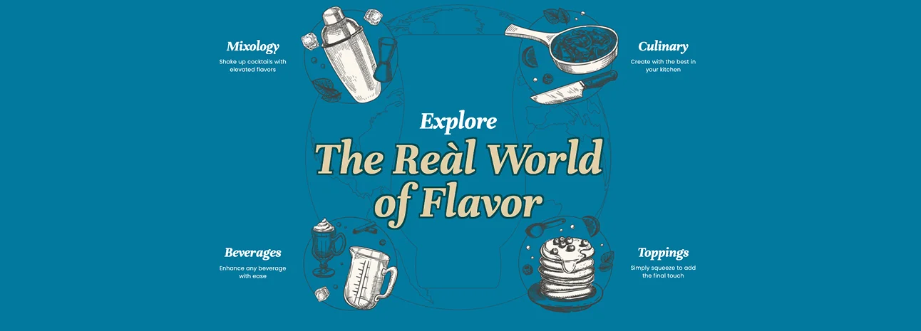 Explore The Real World of Flavor